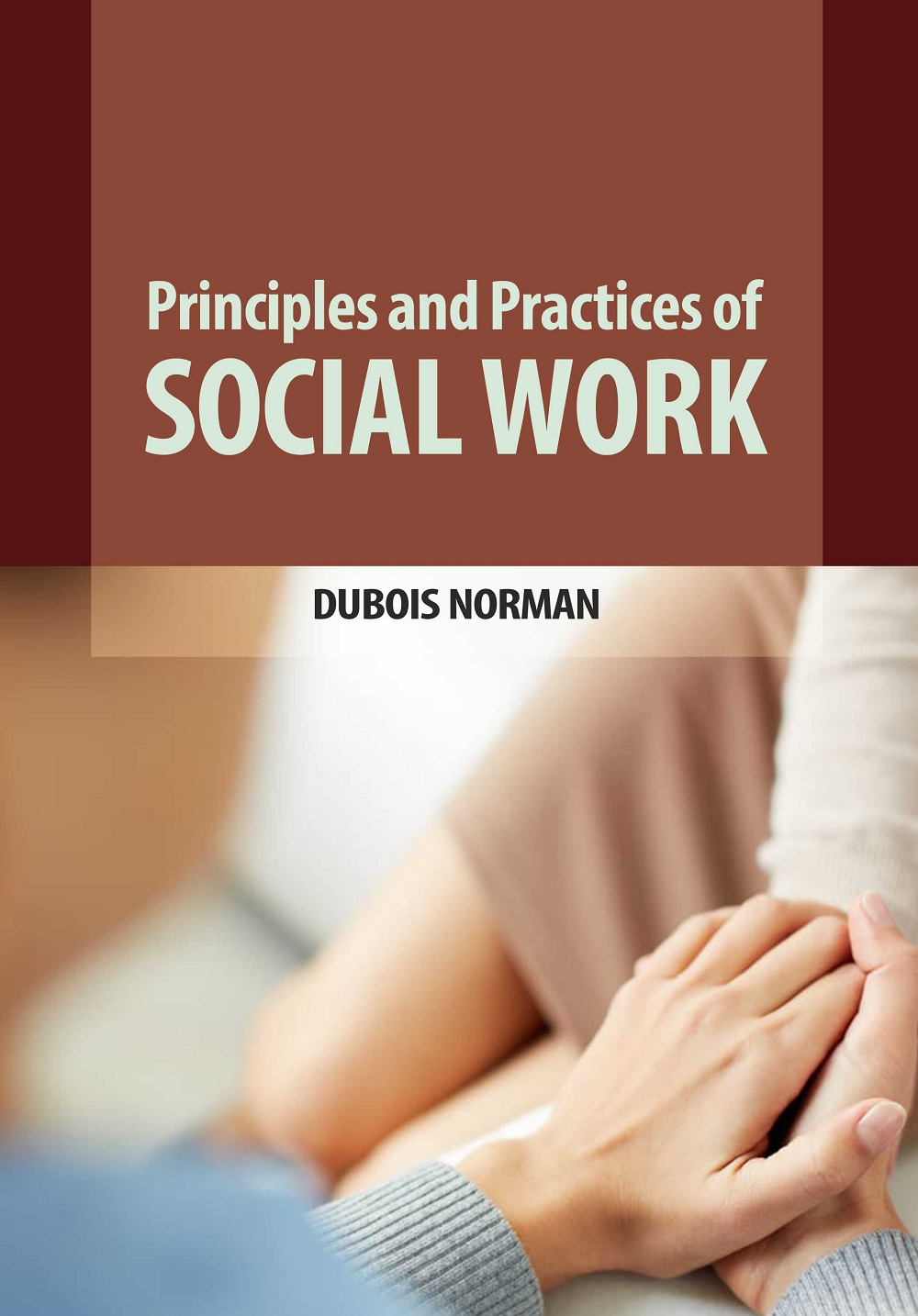 Principles and Practices of Social Work